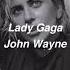 Lady Gaga John Wayne Slowed Reverb