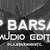 TIP TIP BARSA PANI Audio Edit