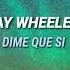 Jay Wheeler Dime Que Si Letra