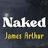 Naked James Arthur Speed Up Lyrics Terjemahan