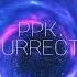 PPK Resurrection Terray Remix