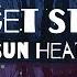 Let S Get Started Sun Heat Lyrics