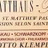 Bach St Matthew Passion Klemperer Part 2 Ludwig Gedda Dieskau Schwarzkopf