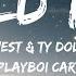 Kanye West Ty Dolla Ign FIELD TRIP Lyrics Feat Don Toliver Playboi Carti Kodak Black