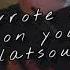 You Wrote Don T Forget On Your Arm Flatsound Cover By LUCA