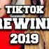 TikTok Rewind 2019 TikTokRewind