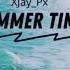 XJay Px Summer Time Prod By FlipTunesMusic