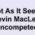 Not As It Seems Kevin MacLeod