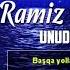 Ramiz Hatemoglu Unudum Derdimi