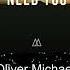 Oliver Michael Need You Instrumental Version