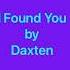 I Found You By Daxten Sped Up