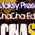 ChaCha Slide Chacha Remix DJ Maksy