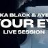 Taska Black Ayelle In Your Eyes Live