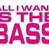 Mousse T All I Want Is The Bass Extended Mix