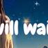 Love Song I Will Wait For You Lyric Video Lovesong Lyricvideo