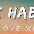 Ex Habit Love Me 4k Lyrics