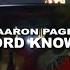 Aaron Page Lord Knows Official Music Video