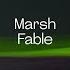 Marsh Fable