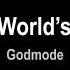 The World S Fair Godmode