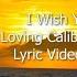 I Wish You Were Mine Loving Caliber Feat Mia Niles Lyric Video