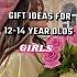 Gift Ideas For 12 14 Year Old Girls Aesthetic Gift Ideas Giftideas Aesthetic