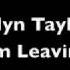 Jordyn Taylor I M Leaving