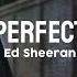 PERFECT Ed Sheeran Slow Revarb Full Song English Song