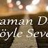 Kahraman Deniz Böyle Sever Slowed Reverb