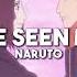 I Have Seen Much Naruto Slowed Reverb