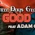 Three Days Grace Ft Adam Gontier THE GOOD LIFE 2023 Unofficial Remake