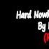 Hard Nowhere Original Version By Hans The Manz Re Uploaded