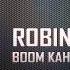 Robin Boom Kah Actonez Remix