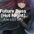 AlexGrohl Future Bass Hot Night