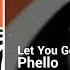 Phello Let You Go Atoms Dreamy Restless French House Deep House