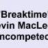 Kevin MacLeod Breaktime