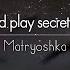 한글번역 Matryoshka Sacred Play Secret Place