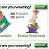 Clothes In English What Are You Wearing I Am Wearing Adjectives Clothes Learn English