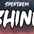 Spektrem Shine Lyrics