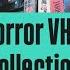 2024 Horror VHS Collection Updated