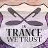 Richard Durand The Open Extended Mix IN TRANCE WE TRUST