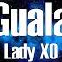 Lady XO Guala Lyrics