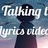 That Girl X Talking To The Moon Lyrics Video