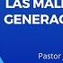 Las Maldiciones Generacionales Pastor José Manuel Sierra