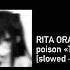 RITA ORA Poison Tik Tok Slowed Remix