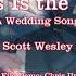 This Is The Day A Wedding Song Scott Wesley Brown