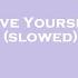 Love Yourself Slowed