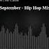 2024 September Hip Hop Mix