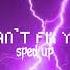 I Can T Fix You Sped Up