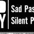 Sad Past Silent Partner