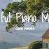 Blooming Tranquility Peaceful Piano Melodies For A Cozy Countryside Escape